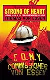 Front cover for the book Strong of Heart: Life and Death in the Fire Department of New York by Thomas Von Essen