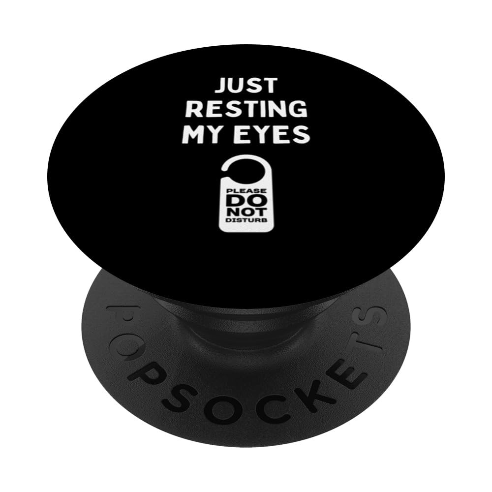Not Sleeping Just Resting My Eyes Men Women Kids Students PopSockets Swappable PopGrip