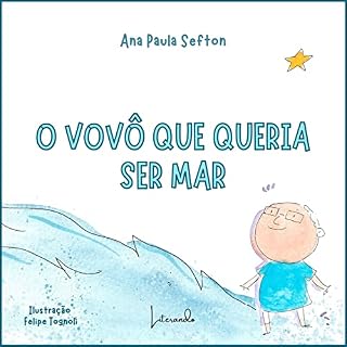 Livro O VOVÔ QUE QUERIA SER MAR