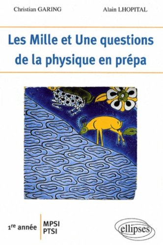 Les  mille et une questions de la physique en prépa