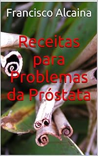 Livro Receitas para Problemas da Próstata