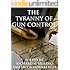 The Tyranny of Gun Control