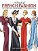 A Decade of French Fashion, 1929-1938: From the Depression to the Brink of War by 