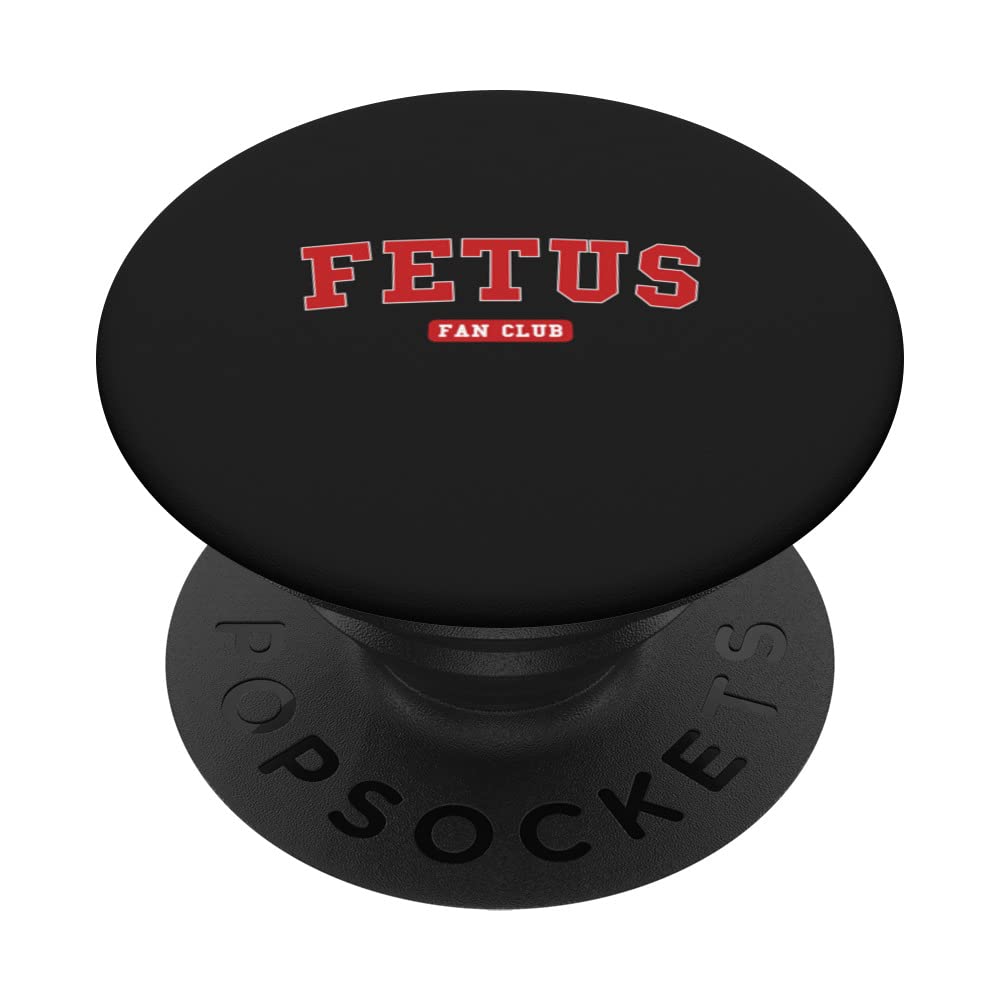 Fetus Fan Club Pro Life PopSockets Swappable PopGrip