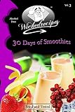 Wickedrecipes: 30 Days Of Smoothies by Wicked Sunny