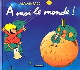 À moi le monde !