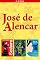 Livro Obras essenciais de José de Alencar (Clássicos da literatura mundial)