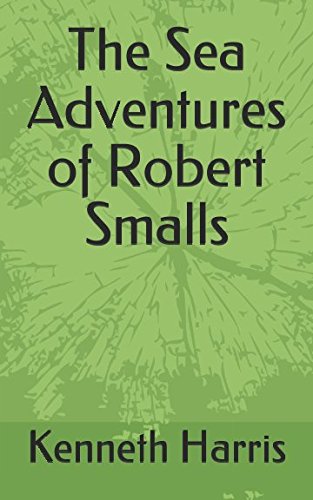 The Sea Adventures of Robert Smalls (African American Civil War Heroes)