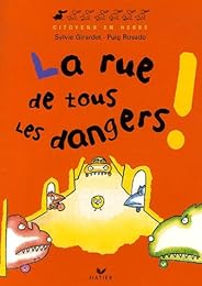 La  rue de tous les dangers !