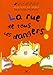 La rue de tous les dangers ! by