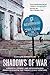 Shadows of War: Violence, Power, and International Profiteering in the Twenty-First Century (Volume 10) (California Series in Public Anthropology)