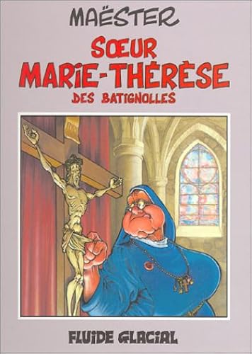 Download Soeur Marie-Thérése des Batignolles, tome 1 PDF