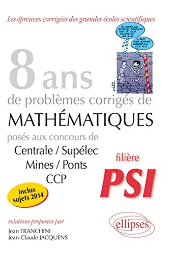8 années de sujets corrigés de mathématiques