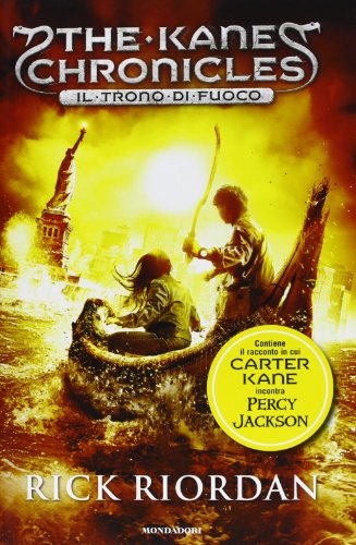 Il trono di fuoco. The Kane Chronicles vol. 2