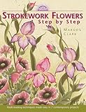 Strokework Flowers : Step by Step by 