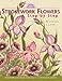 Strokework Flowers : Step by Step by 
