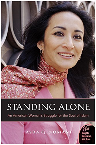 Standing Alone: An American Womanâ€™s Struggle for the Soul of Islam