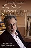 Front cover for the book Lary Bloom's Connecticut Notebook: A Wry Chronicle of the Nutmeg State by Lary Bloom