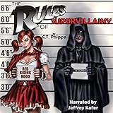 The Rules of Supervillainy: The Supervillainy Saga Volume 1
