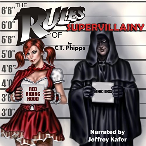 The Rules of Supervillainy: The Supervillainy Saga Volume 1