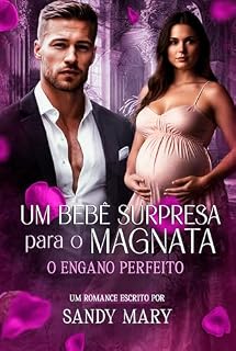 Livro Um Bebê Surpresa Para o Magnata: O engano perfeito