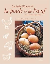 La  belle histoire de la poule & de l'oeuf