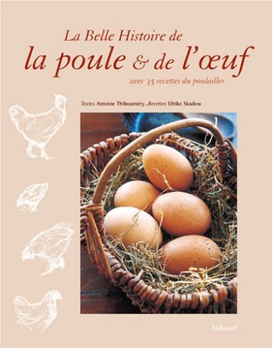 La  belle histoire de la poule & de l'oeuf