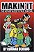 Makin' It: The Hip-Hop Guide to True Survival by 