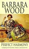 Front cover for the book Perfect Harmony by Barbara Wood