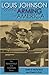 Book cover for Louis Johnson And the Arming of America: The Roosevelt And Truman Years