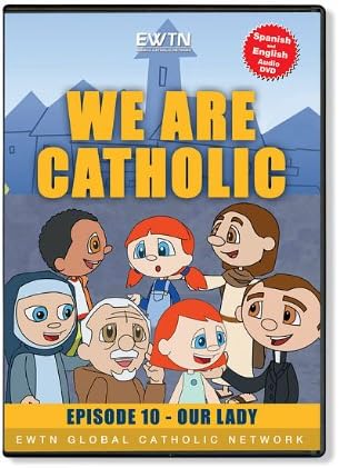 OUR LADY: WE ARE CATHOLIC # 10*EWTN CHILDREN FAMILY DVD*Spanish & English Audio