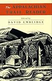 The Appalachian Trail Reader by David Emblidge