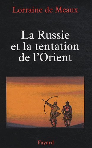La  Russie et la tentation de l'Orient