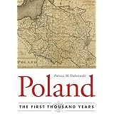 Poland: The First Thousand Years