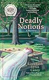 Deadly Notions by Elizabeth Lynn Casey front cover