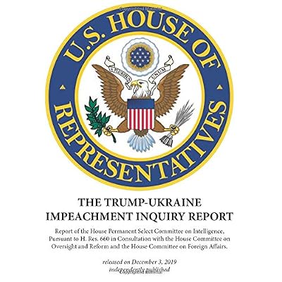The Trump-Ukraine Impeachment Inquiry Report The Trump-Ukraine Impeachment Inquiry Report