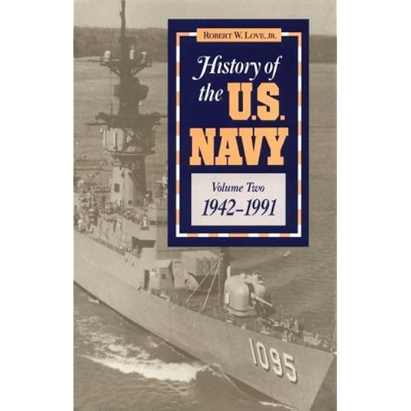 History of the U.S. Navy (Stackpole Classics) (VOLUME 1): Love