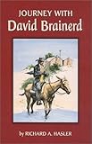 Journey With David Brainerd (Great Awakening Writings (1725-1760)) by 