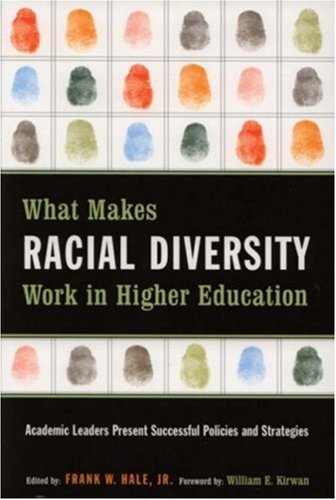 What Makes Racial Diversity Work in Higher Education:...