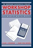 Workshop Statistics : Discovery Through Data and the Graphing Calculator, Rossman, Allan J. and Chance, Beth L., 0387983538