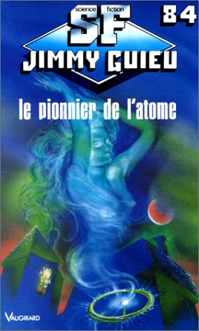 Le  pionnier de l'atome