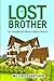 The Lost Brother: Unofficial Minecrafters Adventure Series by MJ Crossnether