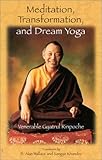 "Meditation, Transformation and Dream Yoga" av Gyatrul Rinpoche