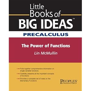 Little Books of Big Ideas Precalculus: The Power of Functions