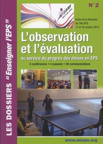 L' observation et l'évaluation au servie du progrès des élèves en EPS