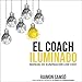 El Coach Iluminado: Manual de iluminación low cost (Consciencia nº 4) [The Illuminated Coach: Manu by 