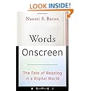 Words Onscreen: The Fate of Reading in a Digital World