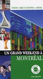 Un  grand week-end à Montréal