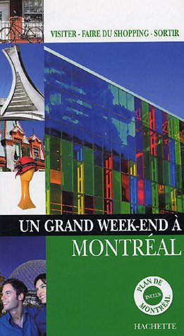 Un  grand week-end à Montréal