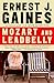 Mozart and Leadbelly (Vintage Contemporaries) by Ernest J. Gaines, Marcia Gaudet